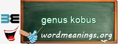 WordMeaning blackboard for genus kobus